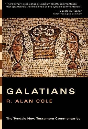 Galatians: An Introduction and Commentary (Tyndale New Testament Commentaries)