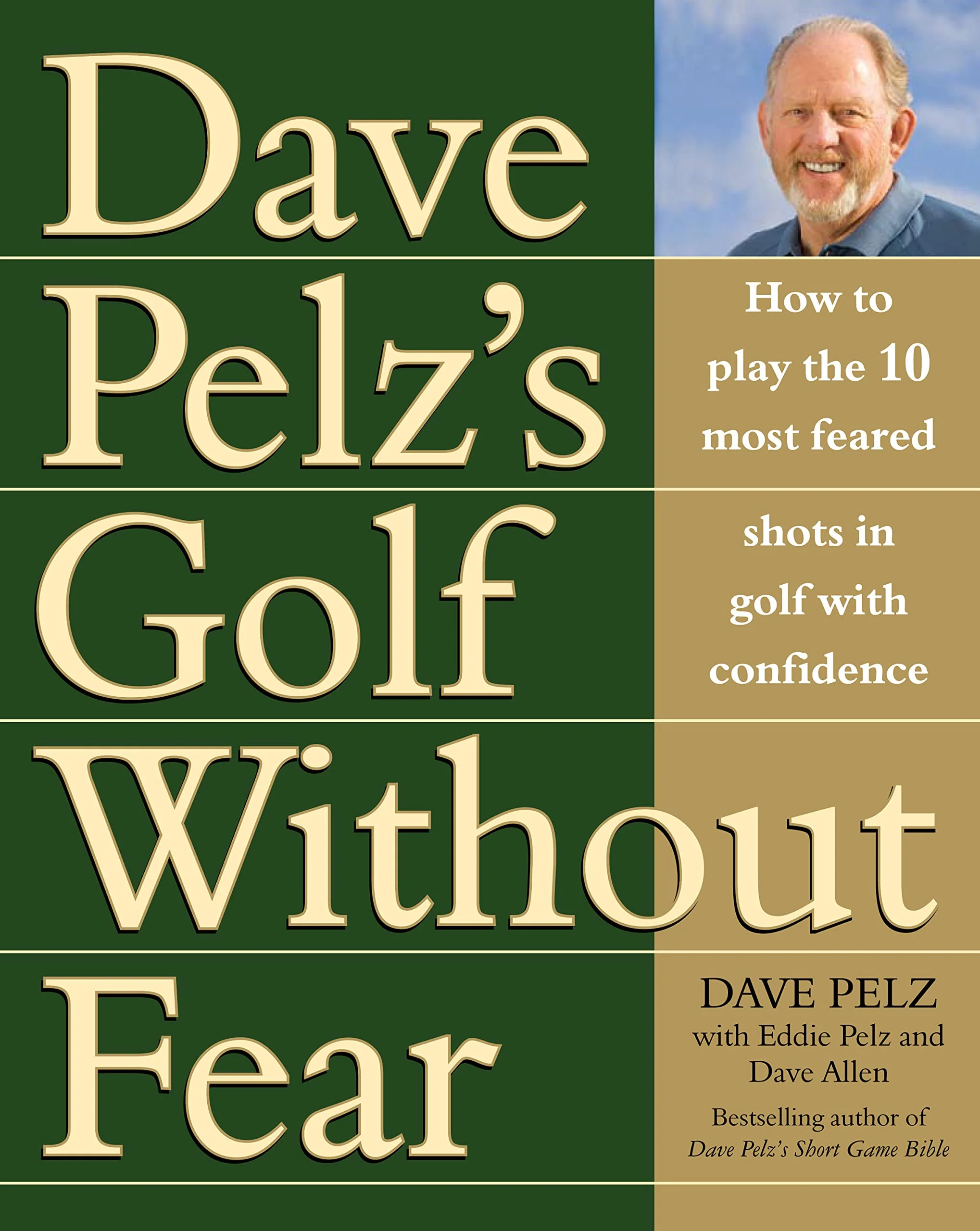 Golf Without Fear: How to Play the 10 Most Feared Shots in Golf with Confidence