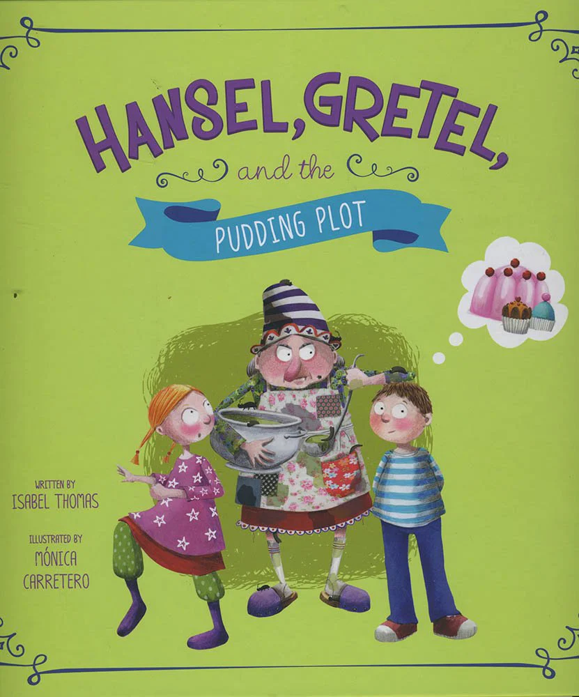 Hansel, Gretel, and the Pudding Plot (Fairy Tales Today)