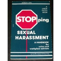 Stopping Sexual Harassment: A Handbook for Union and Workplace Activists